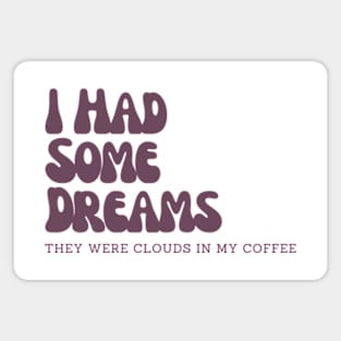 Clouds in my coffee! Magnet